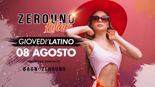 Giovedì Latino #ZerounoLatino al Bagnozerouno