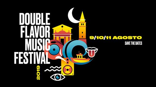 Double Flavor Music Festival 9/10/11 Agosto 2019