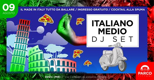Italiano Medio | Party Musica 100% Italiana al Parco Tittoni