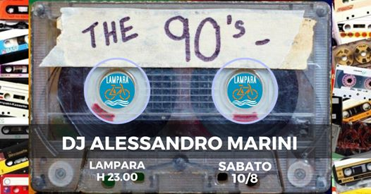 DJ Alessandro Marini: The 90's dj set alla Lampara