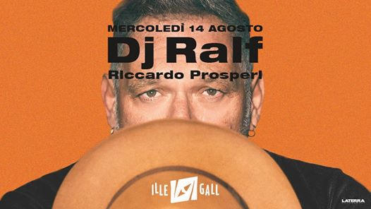 Ferragosto - Il Le Gall w/ Dj Ralf | Riccardo Prosperi