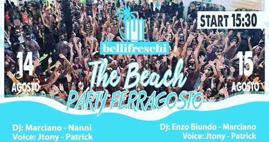 14/8 | 15/8 BEACH PARTY FERRAGOSTO @ BELLIFRESCHI!