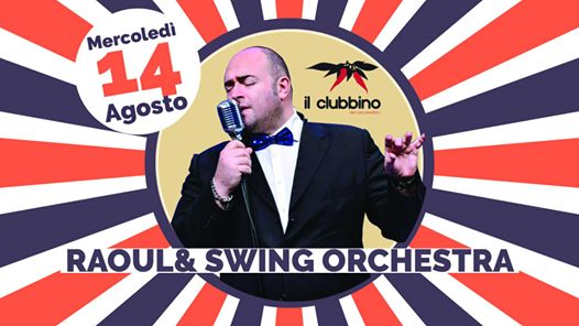 14 Agosto-Raoul & Swing Orchestra