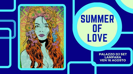 Summer Of Love, Palazzo DJ, La Lampara