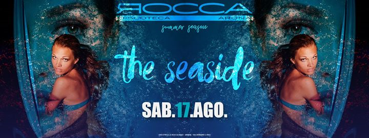 Sab. 17/08 The Seaside c/o La Rocca Gold