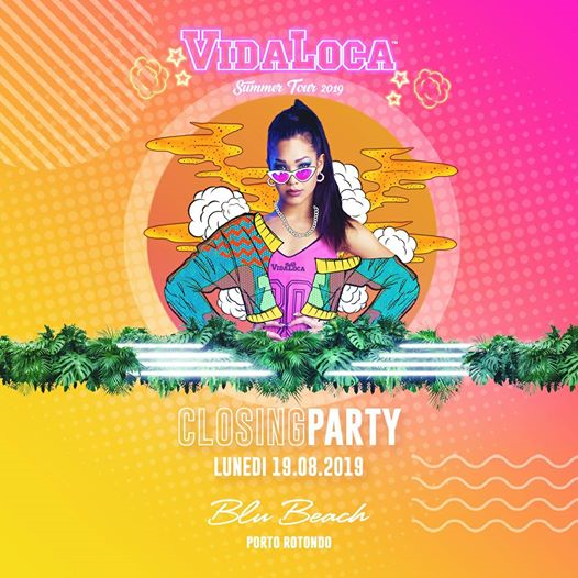 Closing Party - Vida Loca Summer Tour - Blu Beach