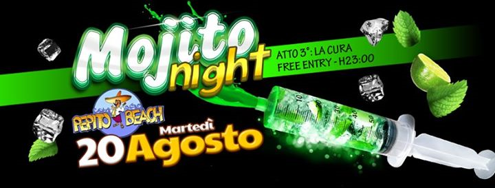 Pepito Beach Martedì 20 Agosto"Mojito Night" 3° Atto