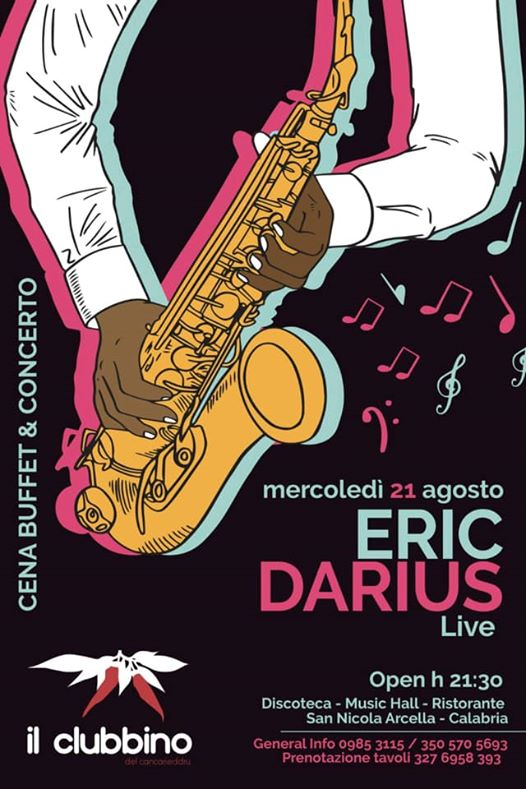 21 Agosto-Un mercoledì di Musica, Eric Darius a Il Clubbino