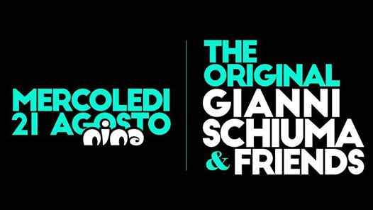 THE ORIGINAL • GianniSchiuma & Friends