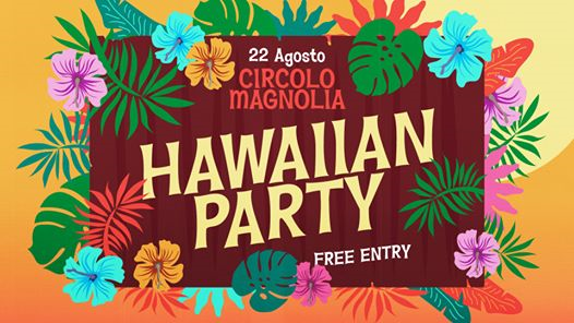 Hawaiian Party | Free Entry