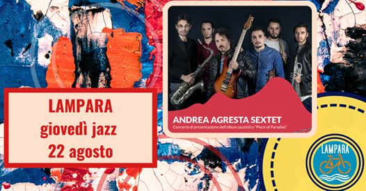 Rimandata al 5/9 Andrea Agresta Sextet live