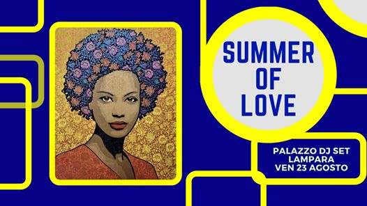 Summer Of Love, Palazzo DJ, La Lampara