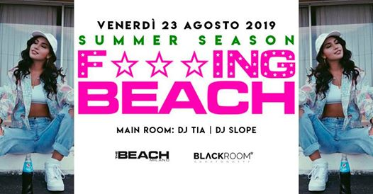 F***ing Beach - Venerdì 23 Agosto - The Beach Club Milano