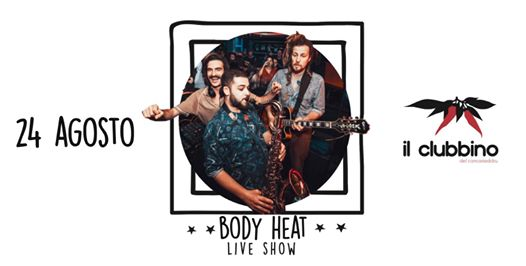 24 Agosto-Body Heat Disco Show