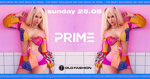 PRIME Culture at Old Fashion Club 25.08.2019