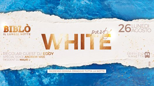 WHITE PARTY - Lunedì Notte BIBLÒ - Summer 2019