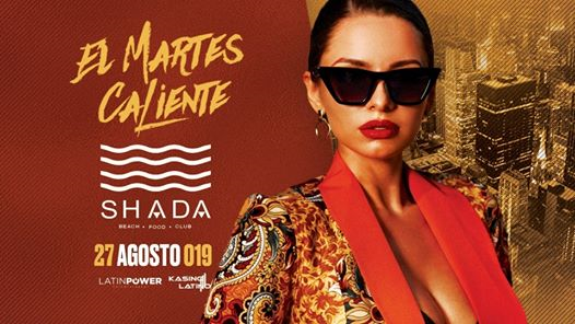 El Martes Caliente - Shada Beach Club 27.08.19