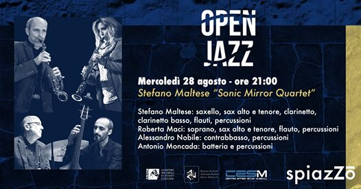 Stefano Maltese “Sonic Mirror Quartet”- Open Jazz at SpiazZō