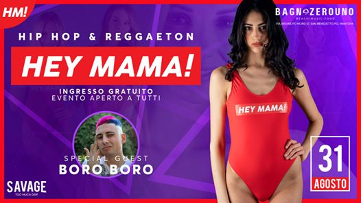 HEY MAMA! w/ BORO BORO - Hip Hop & Reggaeton - Bagnozerouno