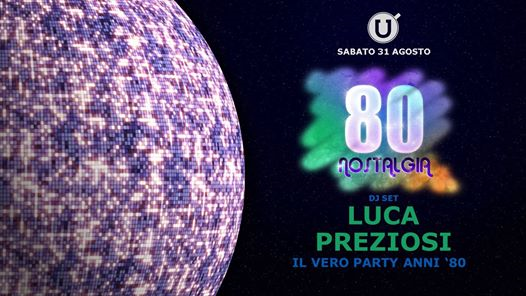 80nostalgia - Il vero party anni '80 - Luca Preziosi
