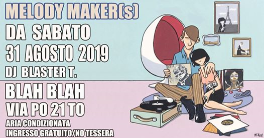 Melody Maker(s) dj set / Sabato 31 Agosto 2019 / Inaugurazione!