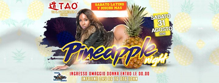 ☆☆ Pineapple Night @TAO Disco Club ☆☆ sab.31/08/2019