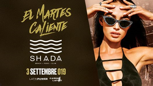 El Martes Caliente - Shada Beach Club 03.09.19