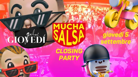 Mucha Salsa • Closing Party • Giovedì Gelsi