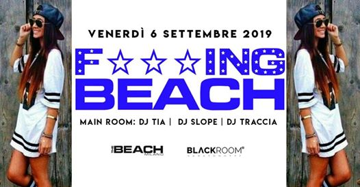 F***ING BEACH - Venerdì 06 Settembre - The Beach Club Milano