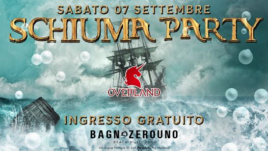 Schiuma Party - Bagnozerouno - Ingresso gratuito