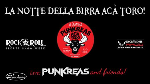 12 ANNI - DAY1: La Notte della Birra Acà Toro+Punkreas & Friends