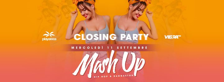 Playa Loca presenta MASH UP・Closing Party