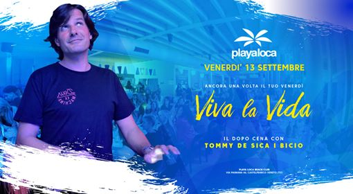 Playa Loca presenta Viva La Vida・Friday Emotions