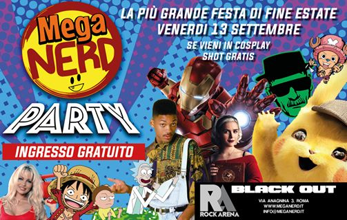 Stasera!!! MegaNerd Party & Rock Arena Venerdi 13 Settembre