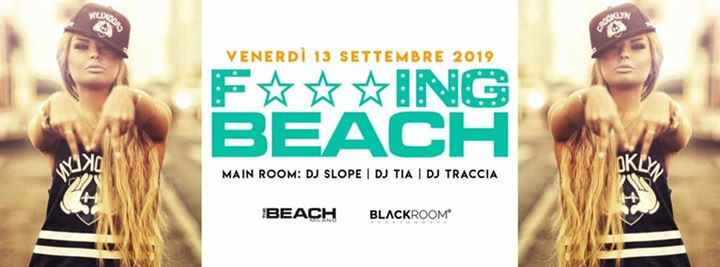 F***ING BEACH - Venerdì 13 Settembre - The Beach Club Milano