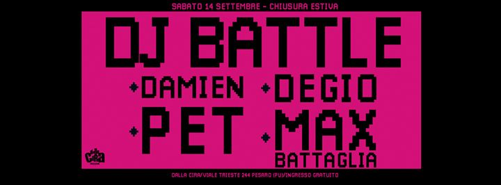 CLoSiNg PaRtY - DJ Battle / Dalla Cira, Pesaro