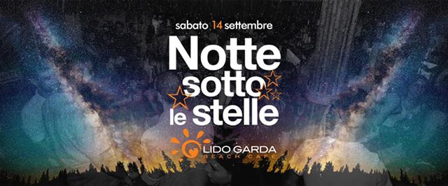 Sab. 14 sett. Notte Sotto Le Stelle the Last party- lido Garda