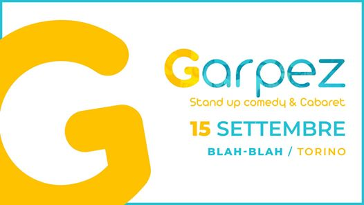 Garpez "Cabaret/Stand-up comedy" @Blah Blah | Torino
