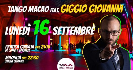 Tango Macao / Dj Giggio Giovanni / Salone Centrale / Lun 16 Sett