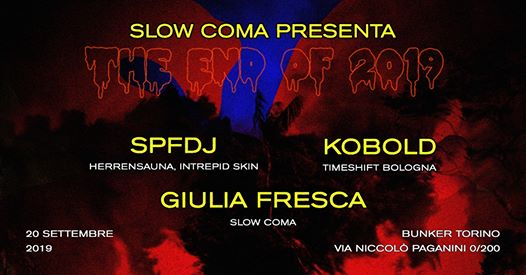 Slow Coma: SPFDJ ◆ Kobold ◆ Giulia Fresca at Bunker