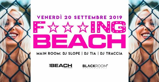 F***ing Beach - Venerdì 20 Settembre - The Beach Club Milano