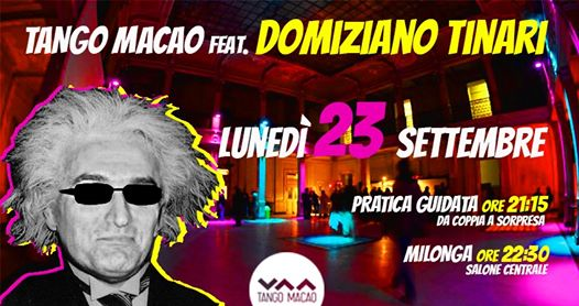Tango Macao / Dj Domiziano Tinari / Salone Centrale / Lun 23 Set