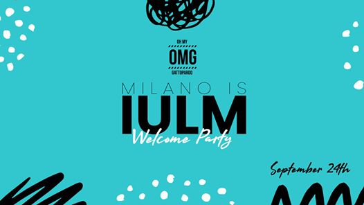 OMG! IULM Welcome Party
