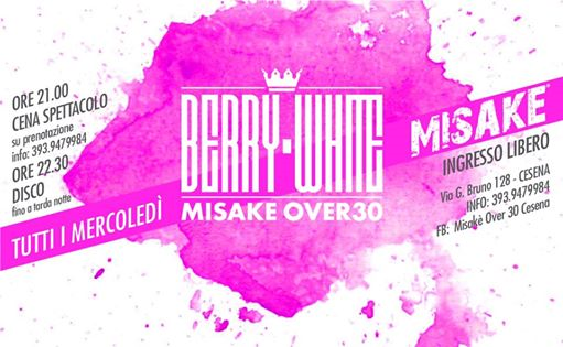 Tutti i Mercoledì Berry White @Misakè