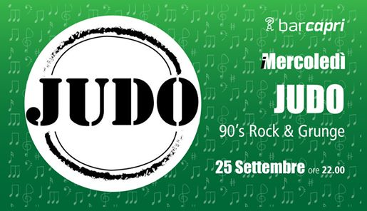 Bar Capri 25/9 - Judo - 90's Rock & Grunge