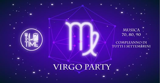 Virgo Party - festeggia al Time i compleanni di settembre
