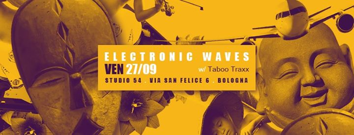 Electronic Waves Opening Party w/ T.Oceans e Jackie (TabooTraxx)