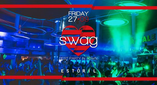 Swag Opening Friday • Estoril
