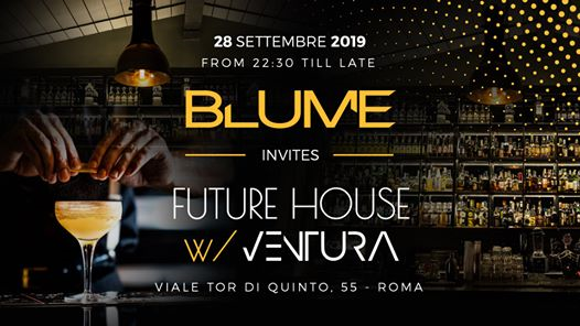 Blume Invites: Future House with Ventura Dj
