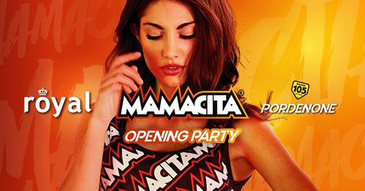 Mamacita Opening Party • Royal • Pordenone